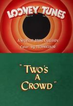 Watch Two\'s a Crowd (Short 1950) Soap2day