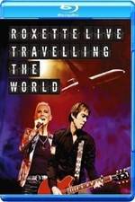 Watch Roxette LIVE ? Travelling The World Soap2day