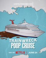 Watch Trainwreck: Poop Cruise Soap2day