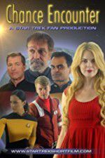 Watch Chance Encounter A Star Trek Fan Film Soap2day