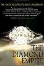 Watch The Diamond Empire Oppenheimer family\'s cartel, Artificial scarcity Soap2day