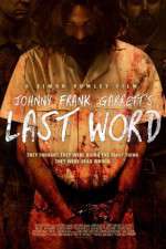Watch Johnny Frank Garrett\'s Last Word Soap2day