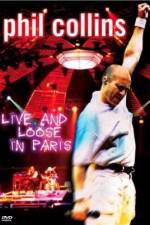 Watch Phil Collins: Live and Loose in Paris Soap2day