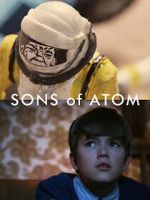 Watch Sons of Atom (Short 2012) Soap2day