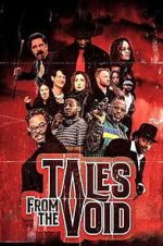 Watch Tales from the Void Soap2day