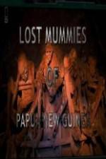 Watch National Geographic Lost Mummies Of Papua New Guinea Soap2day