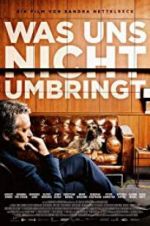 Watch What Doesn\'t Kill Us Soap2day