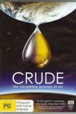 Watch Crude The Incredible Journey of Oil Soap2day