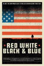 Watch Red White Black & Blue Soap2day