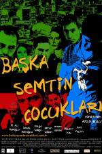 Watch Baska semtin çocuklari Soap2day