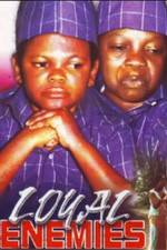 Watch Loyal Enemies Soap2day