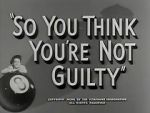 Watch So You Think You\'re Not Guilty (Short 1950) Soap2day