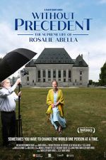 Watch Without Precedent: The Supreme Life of Rosalie Abella Soap2day