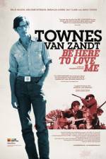 Watch Be Here to Love Me A Film About Townes Van Zandt Soap2day