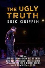 Watch Erik Griffin: The Ugly Truth Soap2day