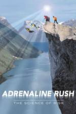 Watch Adrenaline Rush The Science of Risk Soap2day