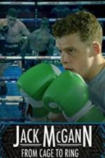 Watch Jack McGann: From Cage to Ring Soap2day