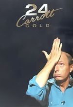 Watch Jasper Carrott: 24 Carrott Gold Soap2day