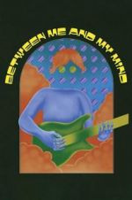 Watch Between Me and My Mind Soap2day