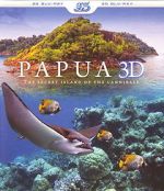 Watch Papua 3D the Secret Island of the Cannibals Soap2day