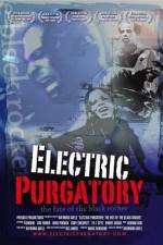 Watch Electric Purgatory The Fate of the Black Rocker Soap2day