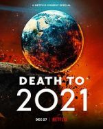 Watch Death to 2021 (TV Special 2021) Soap2day