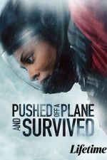 Watch Pushed Off a Plane and Survived Soap2day