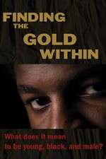 Watch Finding the Gold Within Soap2day