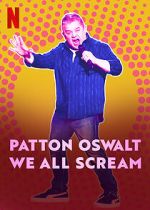 Watch Patton Oswalt: We All Scream (TV Special 2022) Soap2day