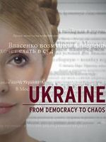 Watch Ukraine: From Democracy to Chaos Soap2day