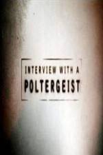 Watch Interview with a Poltergeist Soap2day