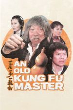 Watch An Old Kung Fu Master Soap2day