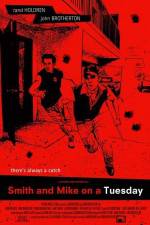 Watch Smith and Mike on a Tuesday Soap2day