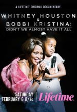 Watch Whitney Houston & Bobbi Kristina: Didn\'t We Almost Have It All Soap2day