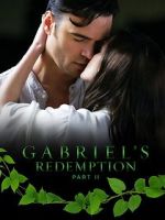 Watch Gabriel\'s Redemption: Part Two Soap2day