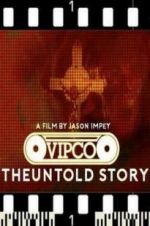 Watch VIPCO The Untold Story Soap2day