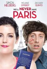 Watch We\'ll Never Have Paris Soap2day