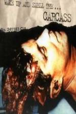 Watch Carcass - Wake Up and Smell the Carcass Soap2day