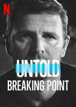 Watch Untold: Breaking Point Soap2day