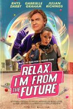 Watch Relax, I\'m from the Future Soap2day