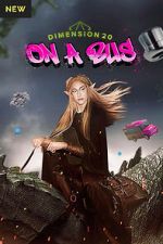 Watch Dimension 20: On a Bus Soap2day