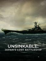 Watch Unsinkable: Japan\'s Lost Battleship Soap2day