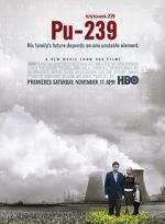 Watch Pu-239 Soap2day