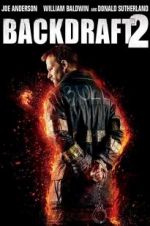 Watch Backdraft 2 Soap2day
