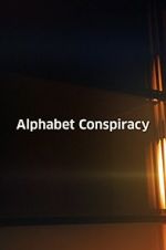 Watch The Alphabet Conspiracy Soap2day