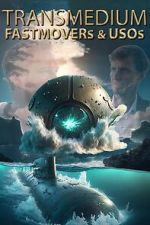 Watch Transmedium: Fastmovers & USOs Soap2day