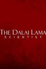 Watch The Dalai Lama: Scientist Soap2day