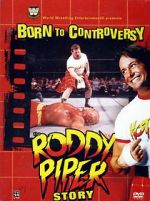 Watch Born to Controversy: The Roddy Piper Story Soap2day