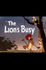 Watch The Lion\'s Busy (Short 1950) Soap2day