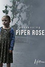 Watch Possessing Piper Rose Soap2day